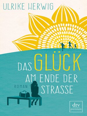 cover image of Das Glück am Ende der Straße